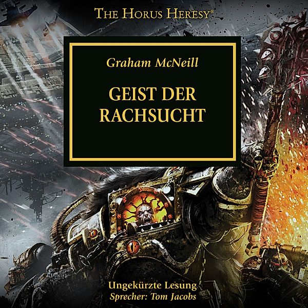 The Horus Heresy - 29 - The Horus Heresy 29: Geist der Rachsucht, Graham McNeill