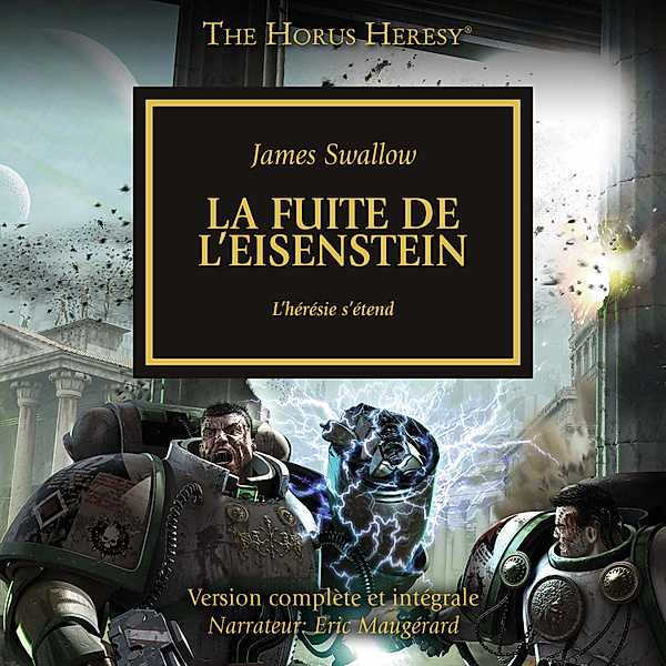 The Horus Heresy - 4 - The Horus Heresy 04: La fuite de l'Eisenstein, James Swallow