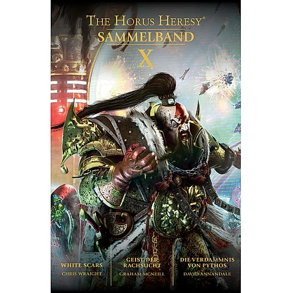 The Horus Heresy Sammelband X / The Horus Heresy Collection Bd.10, Chris Wraight, Graham McNeill, David Annandale