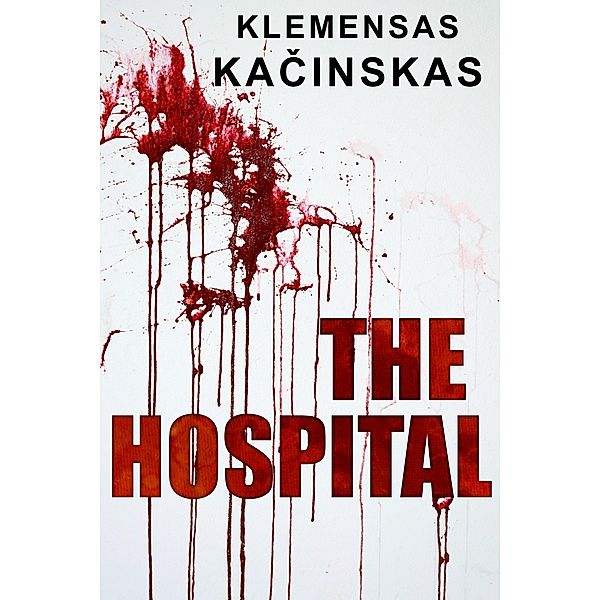 The Hospital, Klemensas Kacinskas