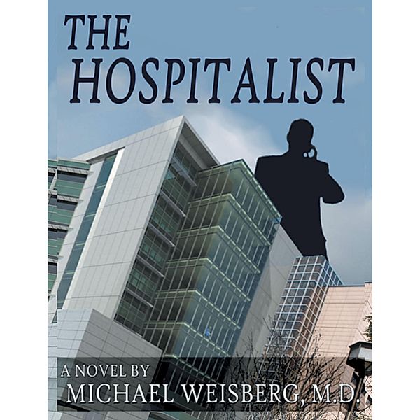 The Hospitalist, M. D. Weisberg