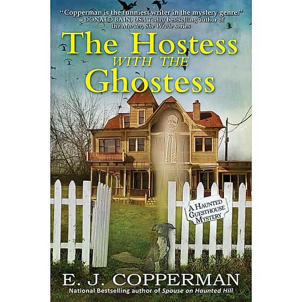 The Hostess with the Ghostess / A Haunted Guesthouse Mystery Bd.9, E. J. Copperman