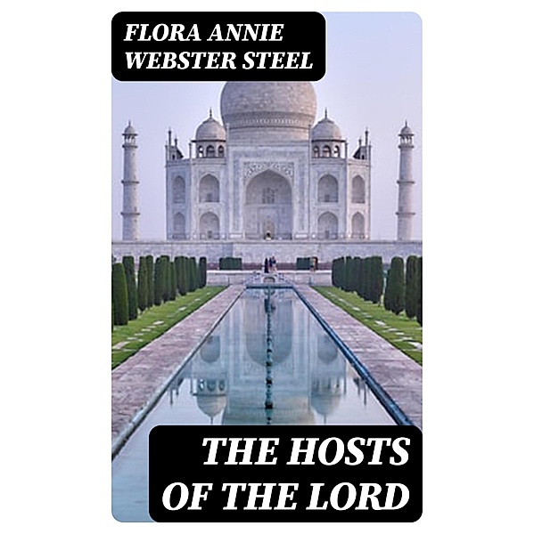 The Hosts of the Lord, Flora Annie Webster Steel