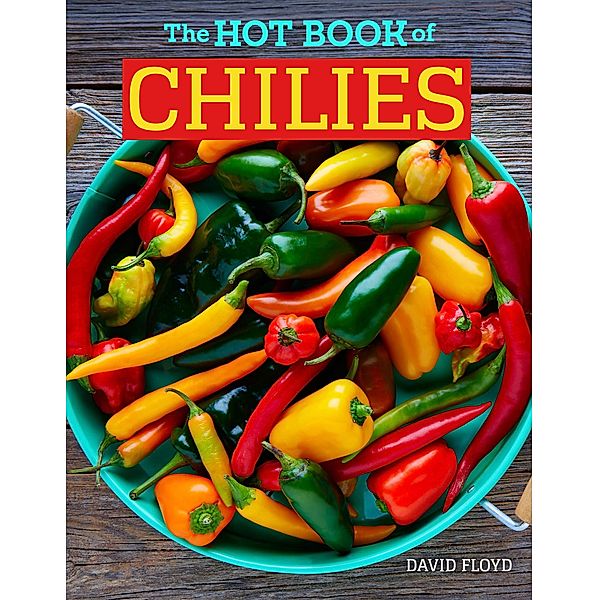 The Hot Book of Chilies, David Floyd