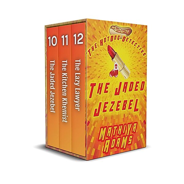 The Hot Dog Detective JKL Trilogy (The Hot Dog Detective Trilogies, #4) / The Hot Dog Detective Trilogies, Mathiya Adams