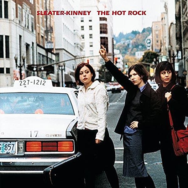 The Hot Rock (Vinyl), Sleater-Kinney