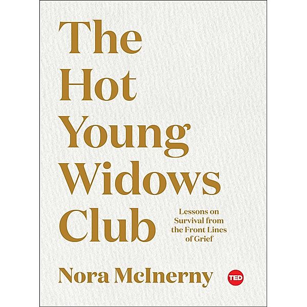 The Hot Young Widows Club, Nora McInerny