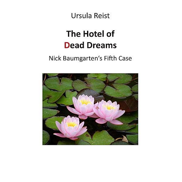 The Hotel of Dead Dreams, Ursula Reist