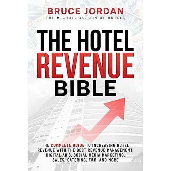 The Hotel Revenue Bible, Bruce Jordan