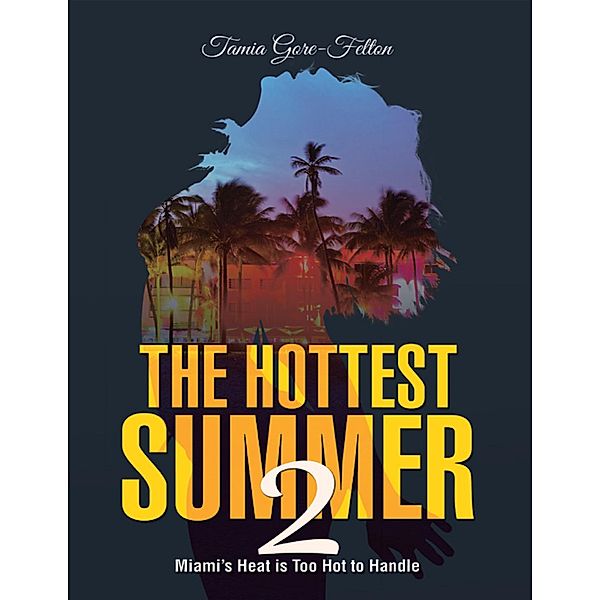 The Hottest Summer 2: Miami's Heat Is Too Hot to Handle, Tamia Gore-Felton