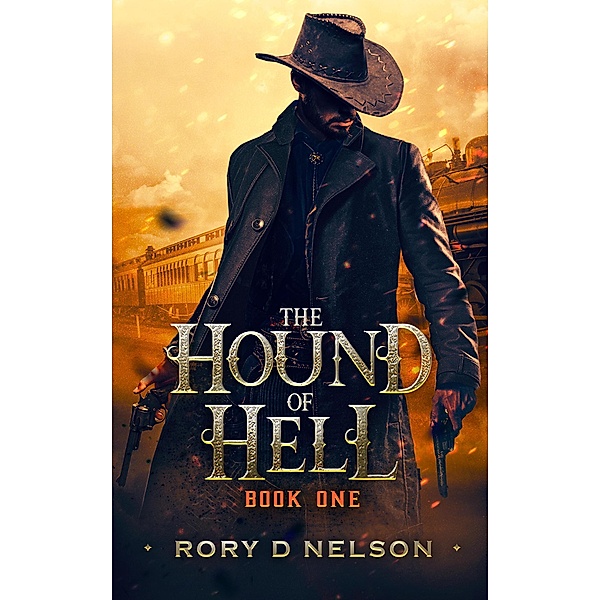 The Hound of Hell: Book One / The Hound of Hell, Rory D Nelson