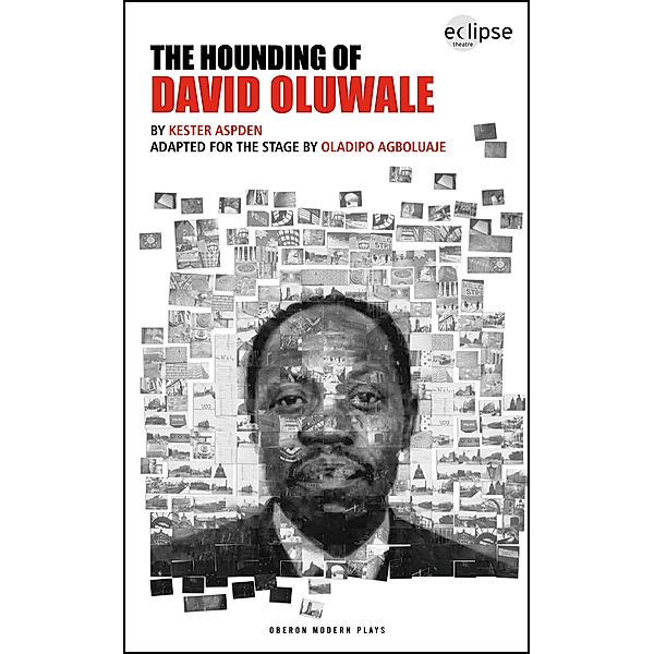 The Hounding of David Oluwale / Oberon Modern Plays, Kester Aspden