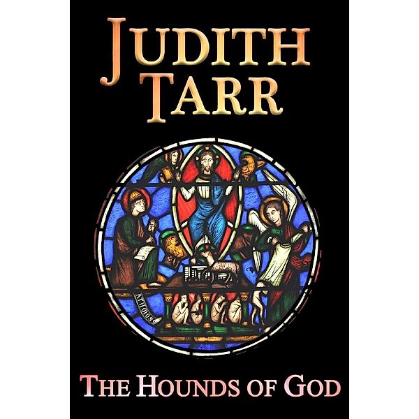 The Hounds of God (The Hound and the Falcon, #3), Judith Tarr