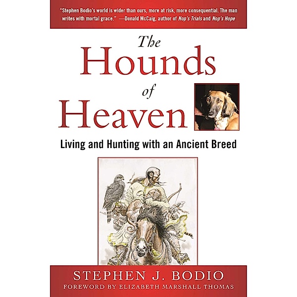 The Hounds of Heaven, Stephen Bodio