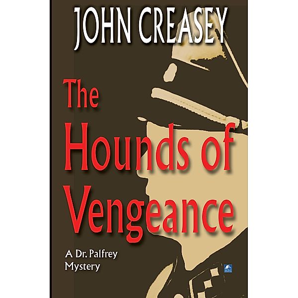 The Hounds of Vengeance / Dr. Palfrey Bd.6, John Creasey