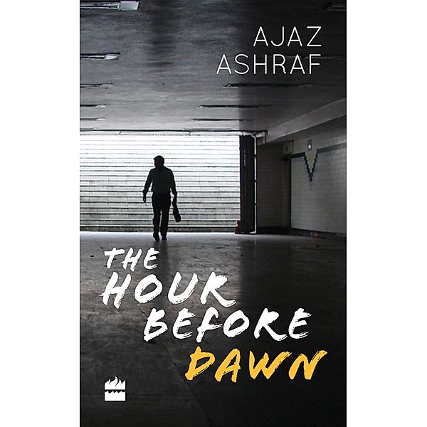 The Hour Before Dawn, Ajaz Ashraf