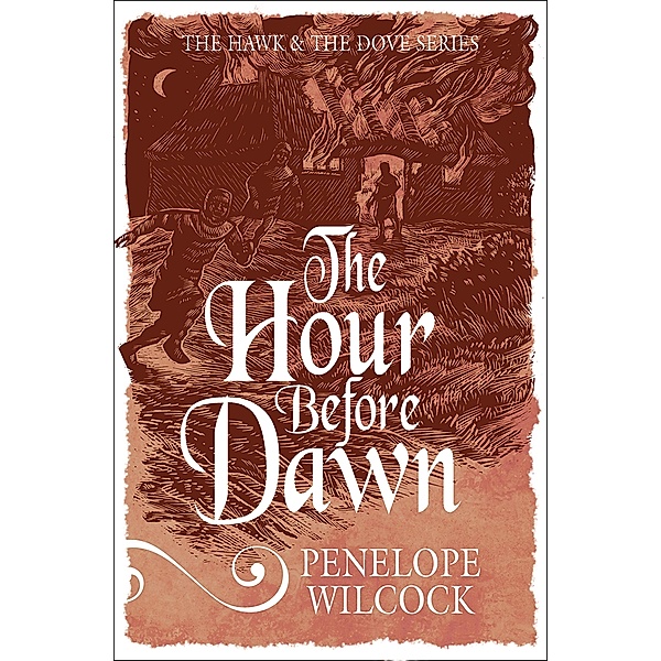 The Hour Before Dawn / The Hawk and the Dove Series, Penelope Wilcock