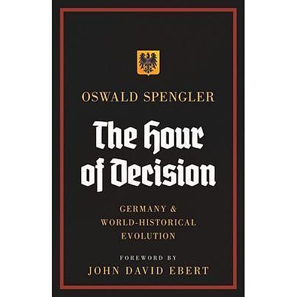 The Hour of Decision, Oswald Spengler