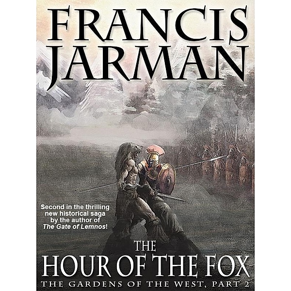 The Hour of the Fox: The Gardens of the West, Part 2 / Wildside Press, Francis Jarman