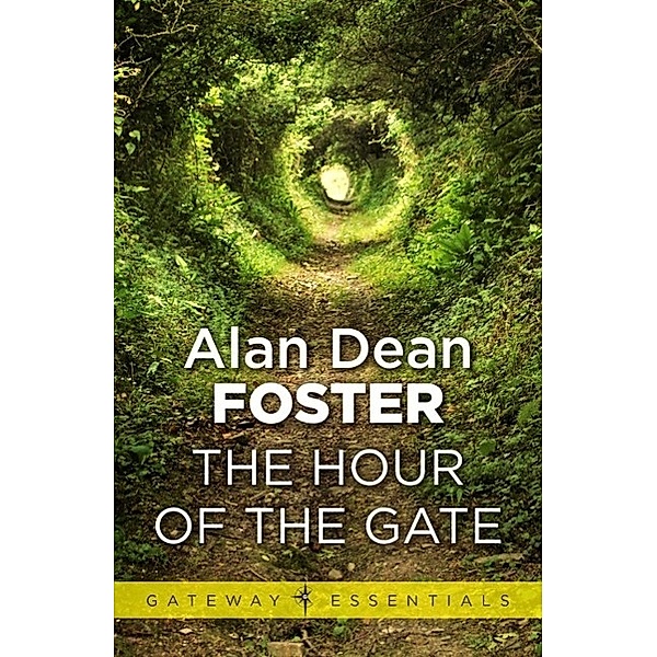 The Hour of the Gate / Gateway Essentials Bd.280, Alan Dean Foster