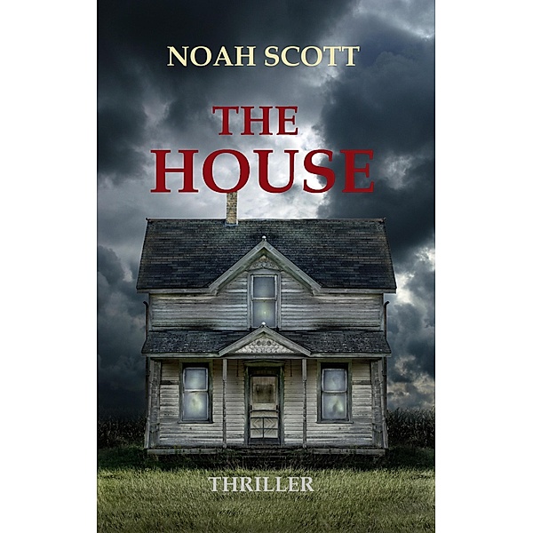 THE HOUSE, Noah Scott