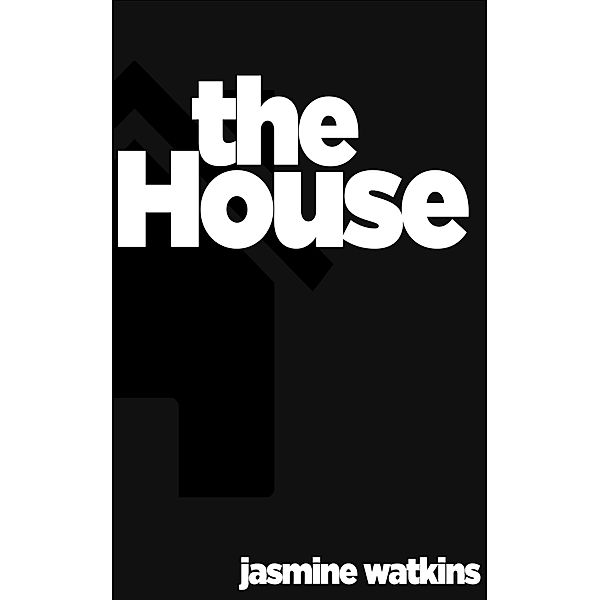 The House, Jasmine Watkins