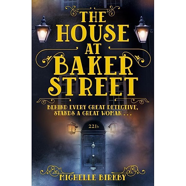 The House at Baker Street, Michelle Birkby