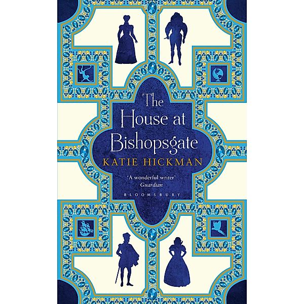 The House at Bishopsgate, Katie Hickman