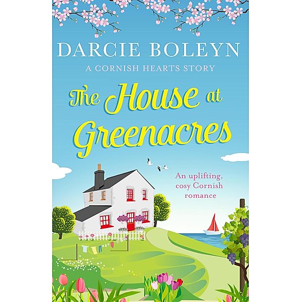 The House at Greenacres / Cornish Hearts Bd.1, Darcie Boleyn