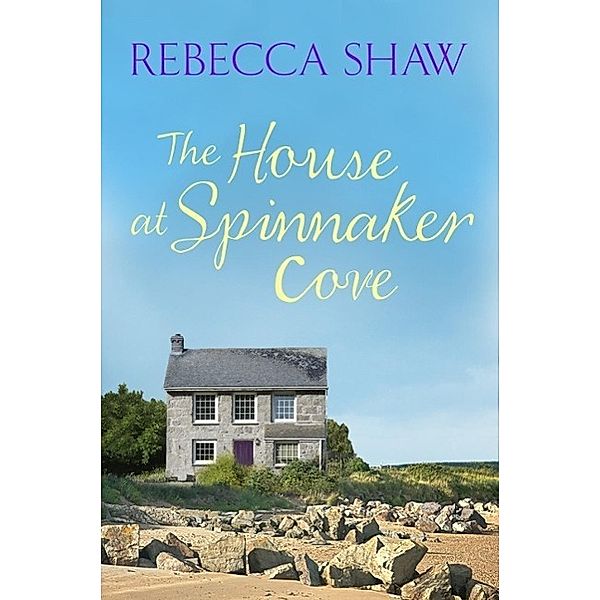 The House at Spinnaker Cove, Rebecca Shaw