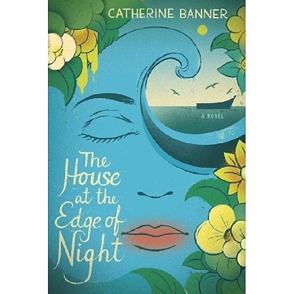 The House at the Edge of Night, Catherine Banner