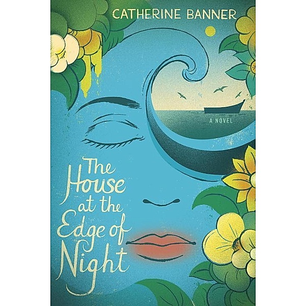 The House at the Edge of Night, Catherine Banner