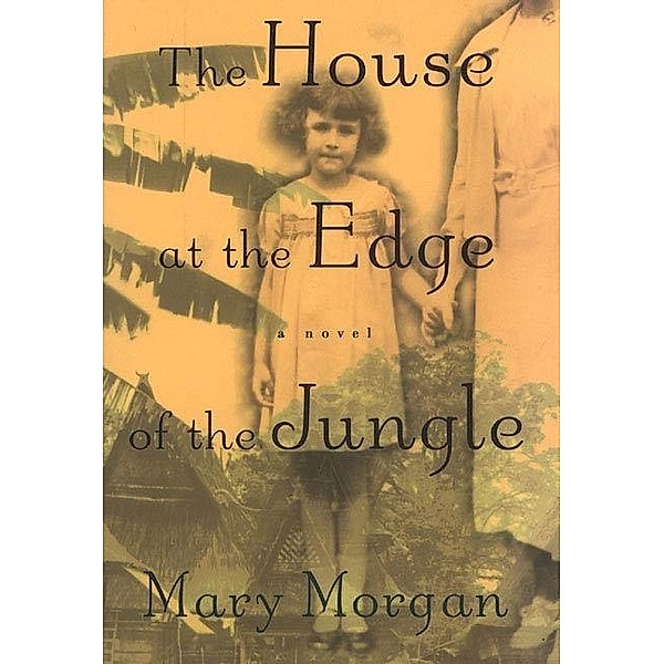 The House at the Edge of the Jungle, Mary Morgan
