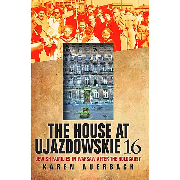 The House at Ujazdowskie 16 / The Modern Jewish Experience, Karen Auerbach
