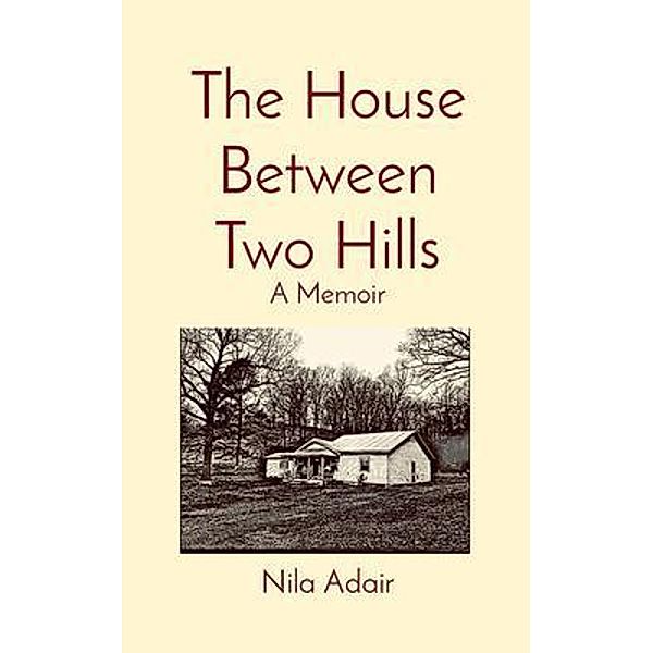 The House Between Two Hills, Nila Adair