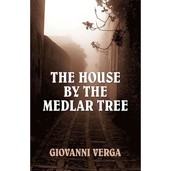 The House by the Medlar Tree, Giovanni Verga