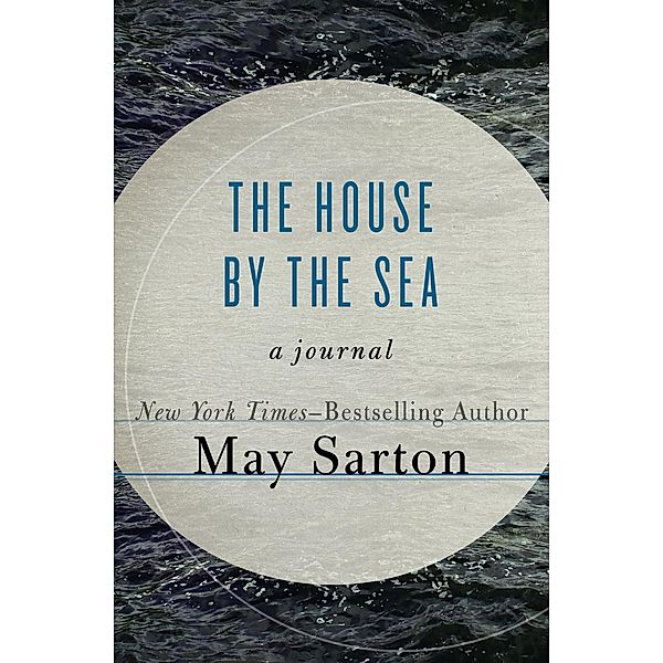 The House by the Sea, May Sarton
