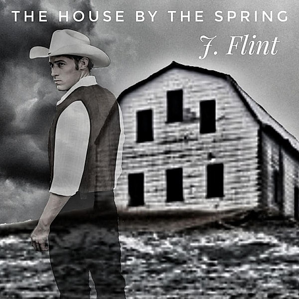 The House by the Spring, J. Flint