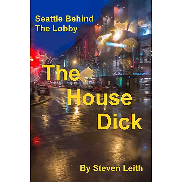 The House Dick, Steven Leith