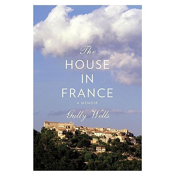 The House in France, Gully Wells