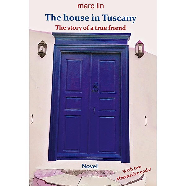 The house in Tuscany, Marc Lin