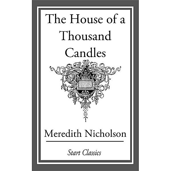 The House of a Thousand Candles, Meredith Nicholson
