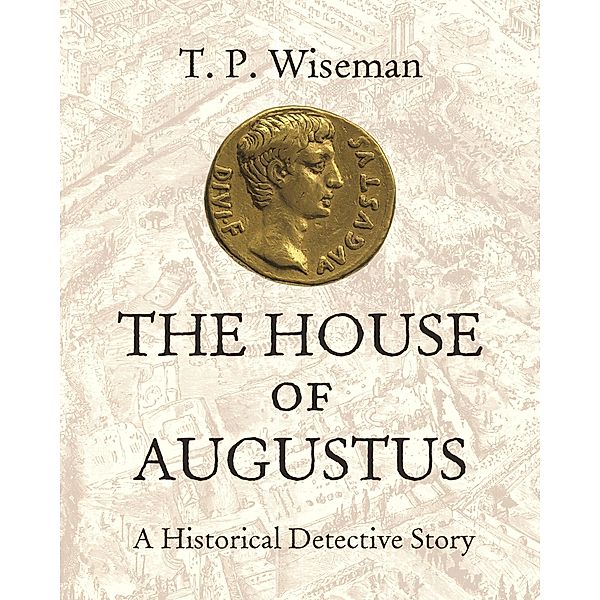 The House of Augustus, T. P. Wiseman