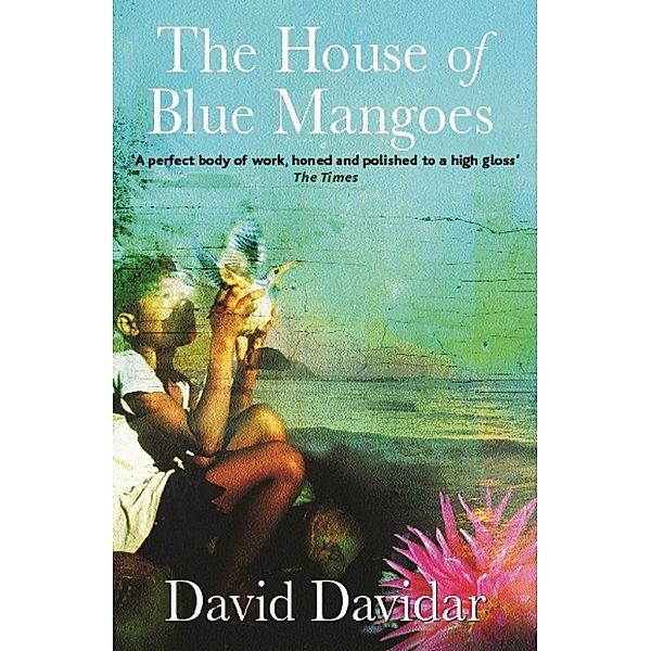 The House of Blue Mangoes, David Davidar