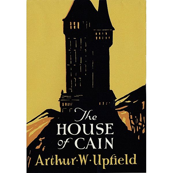 The House of Cain, Arthur W. Upfield