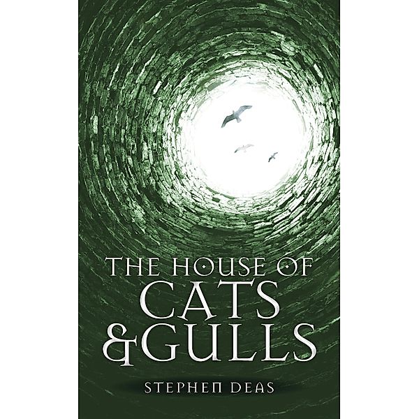 The House of Cats and Gulls, Stephen Deas
