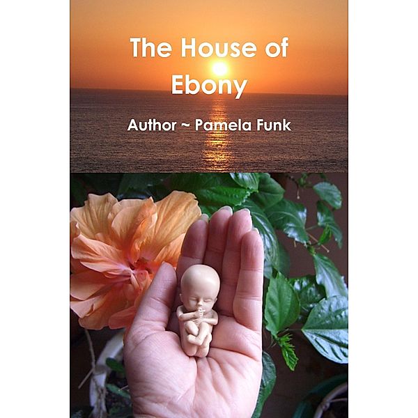 The House of Ebony, Pamela Funk
