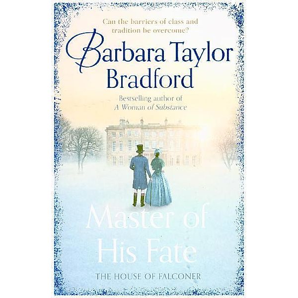 The House of Falconer - Master Of His Fate, Barbara Taylor Bradford