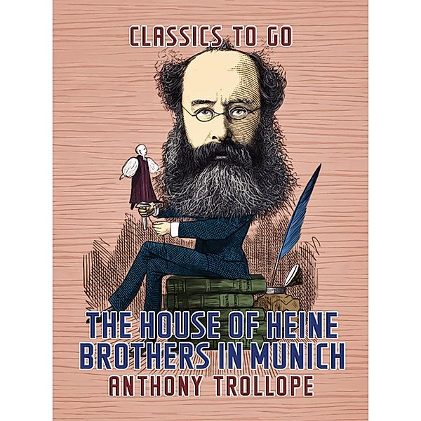 The House of Heine Brothers in Munich, Anthony Trollope