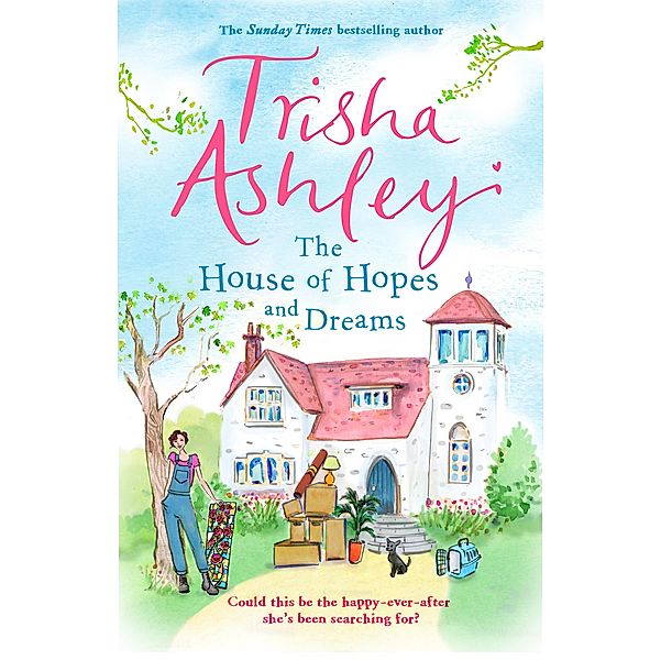 The House of Hopes and Dreams, Trisha Ashley